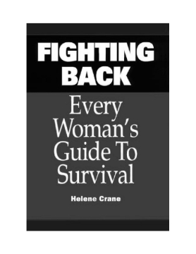 Show details for Fighting Back: Every Woman's Guide to Survival Picture of Fighting Back: Every Woman's Guide to Survival